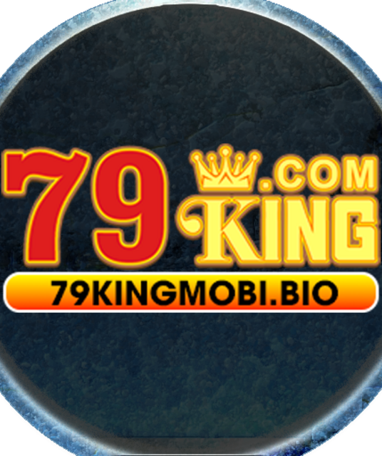 avatar 79king  79kingmobi.bio  TRANG CHỦ DÀNH RIÊNG CHO ANH EM GAME THỦ SỐ 1 CHÂU Á